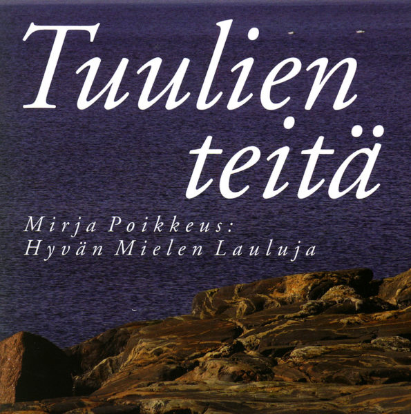 Tuulien teitä - Hyvän mielen lauluja CD