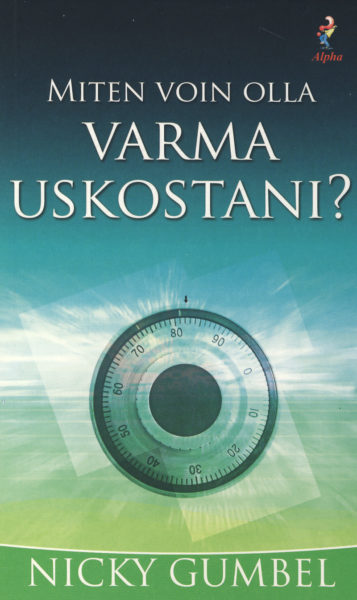 Miten voin olla varma uskostani? - Hyvä kysymys! -sarja 3