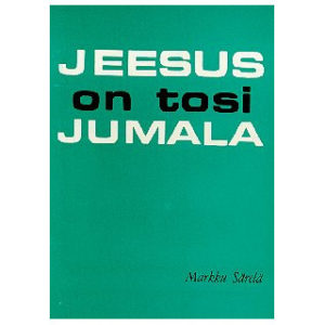 Jeesus on tosi Jumala