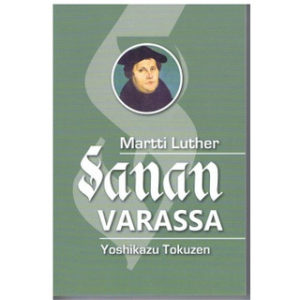 Martti Luther Sanan varassa