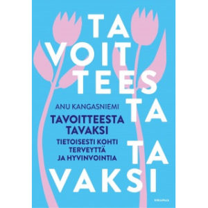 Tavoitteesta tavaksi