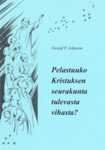 Pelastuuko Kristuksen seurakunta tulevasta vihasta?