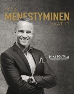 Mitä menestyminen vaatii?