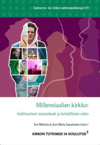 Millenniaalien kirkko - Kulttuuriset muutokset ja kristillinen usko