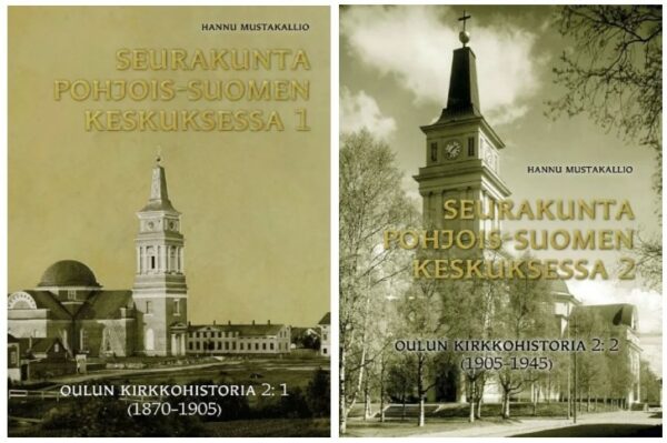 Seurakunta Pohjois-Suomen keskuksessa 1 & 2. Oulun kirkkohistoria II