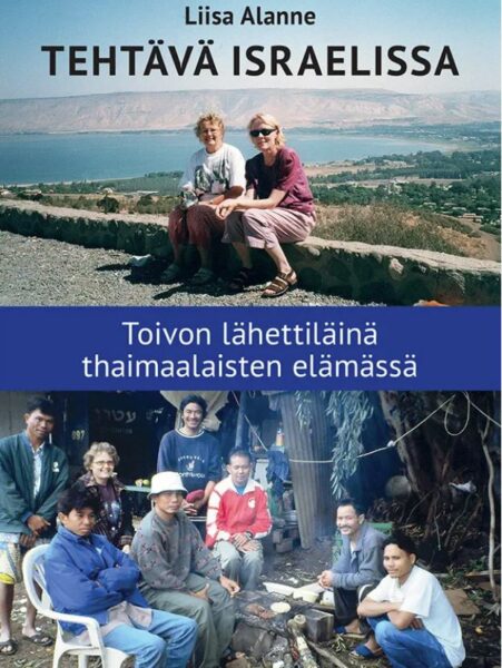 Tehtävä Israelissa - Toivon lähettiläinä thaimaalaisten elämässä