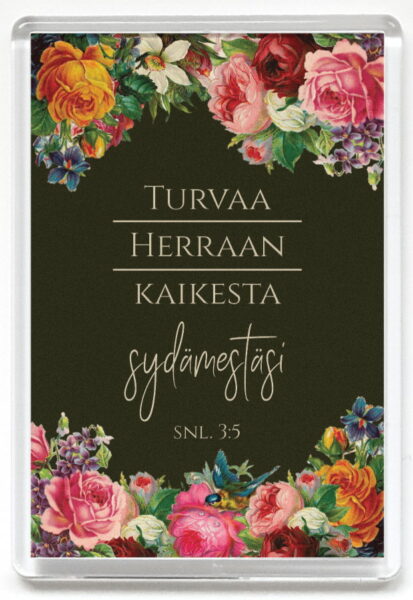 Magneetti, Turvaa Herraan kaikesta sydämestäsi. (kukat)