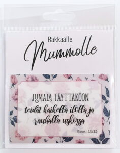 Magneetti, Rakkaalle Mummolle. Jumala täyttäköön teidät kaikella ilolla ja rauhalla uskossa