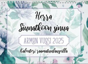 Herra siunatkoon sinua -Armon vuosi 2025, kalenteri raamatunlauseilla