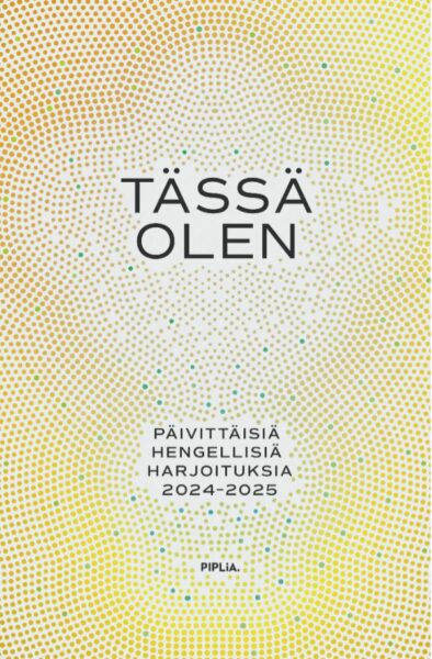 Tässä olen - Päivittäisiä hengellisiä harjoituksia 2024-2025