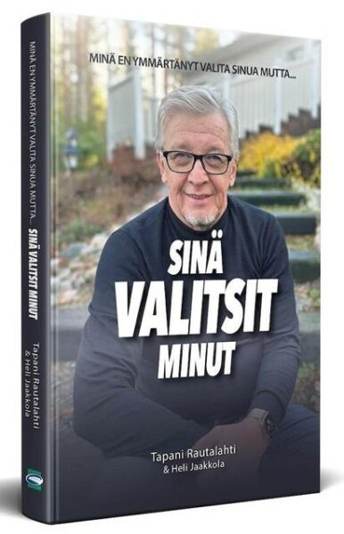 Sinä valitsit minut