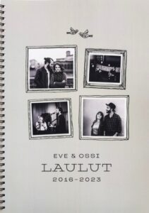 Eve & Ossi - Laulut 2016-2023 -nuottikirja