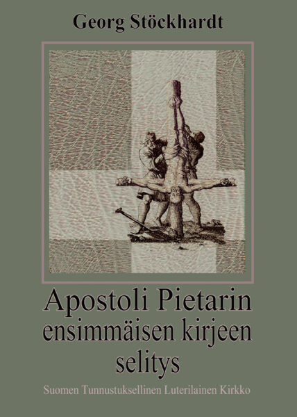 Apostoli Pietarin ensimmäisen kirjeen selitys