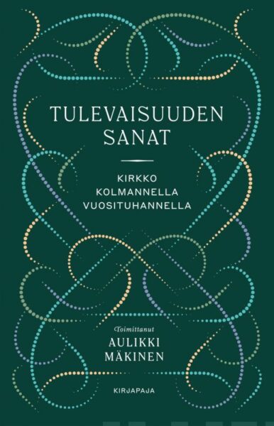 Tulevaisuuden sanat - Kirkko kolmannella vuosituhannella