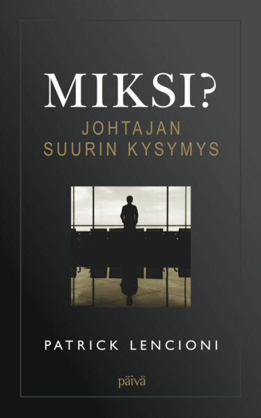 Miksi? Johtajan suurin kysymys