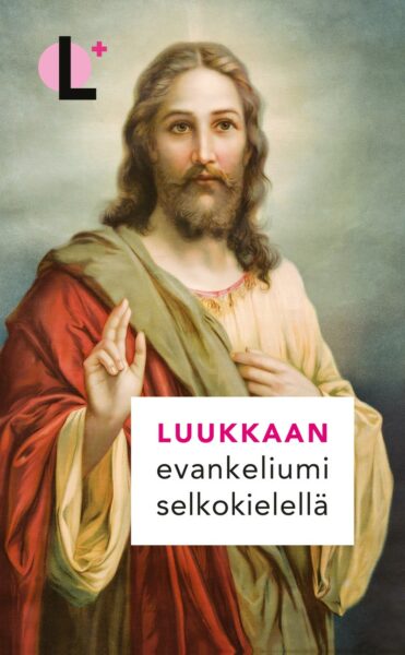 Luukkaan evankeliumi selkokielellä