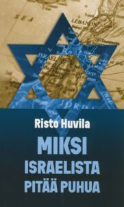 Miksi Israelista pitää puhua?