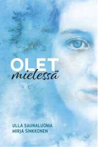 Olet mielessä